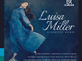 Giuseppe Verdi: Luisa Miller Giuseppe Verdi: Luisa Miller